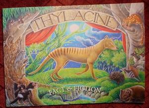 THYLACINE - FACT & FICTION.Tasmanian tiger 1st edn