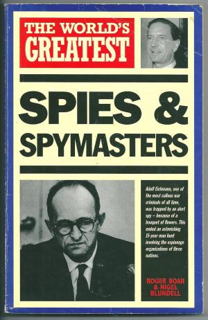 The World's Greatest Spies & Spymasters, Roger Boar & Nige