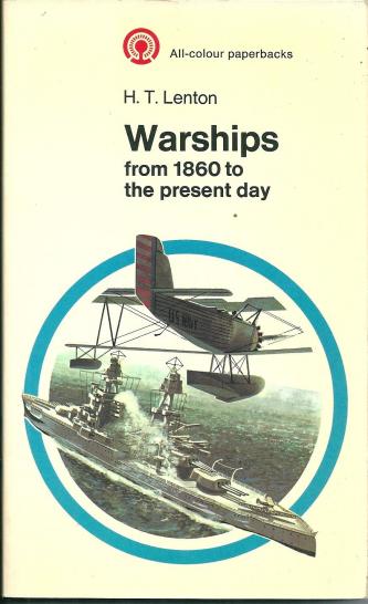 Warships from 1860 to the present day, by H T Lenton