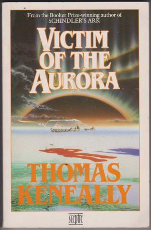Victim of the Aurora, by Thomas Keneally