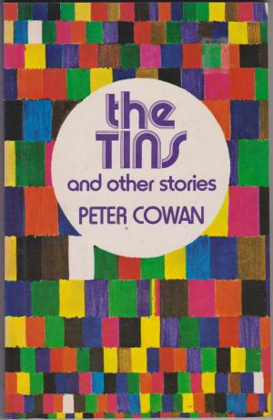 The Tins & Other Stories, by Peter Cowan