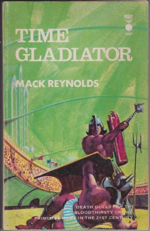Time Gladiator, by Mack Reynolds