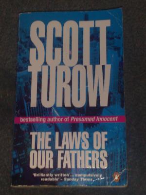 The Laws of Our Fathers, by Scott Turow