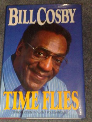 Time Flies, by Bill Cosby