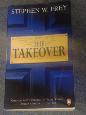 The Takeover, by Stephen W Frey