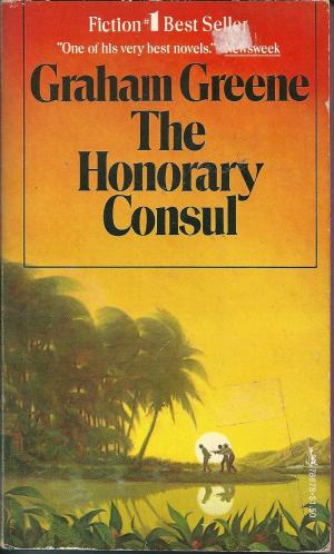 The Honorary Consul, by Graham Greene