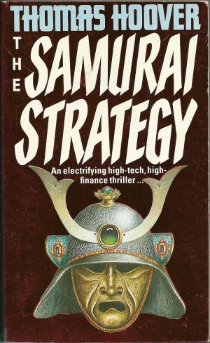 The Samurai Strategy, by Thomas Hoover