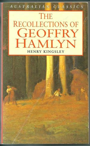 The Recollections of Geoffry Hamlyn, by Henry Kingsley