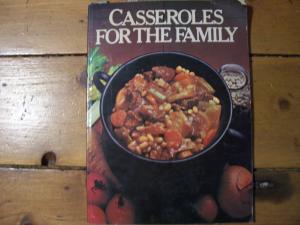 Casseroles for the family cook book