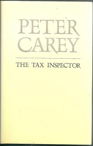 The Tax Inspector, by Peter Carey