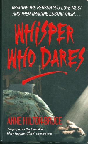 Whisper Who Dares, by Anne Hilton-Bruce
