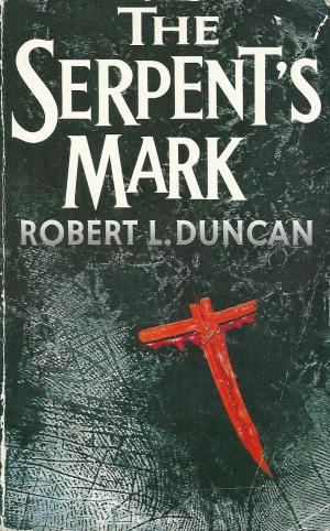 The Serpent's Mark, by Robert L Duncan