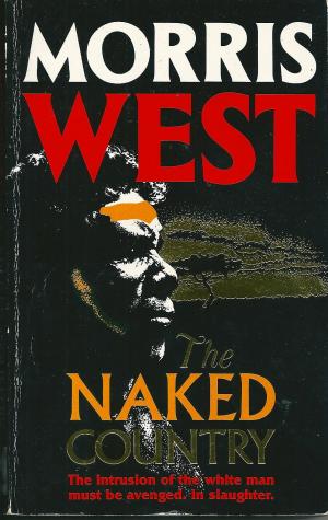 The Naked Country, by Morris West