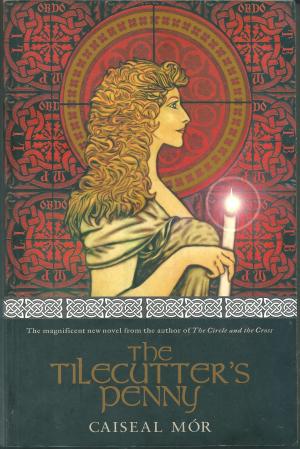 The Tilecutter's Penny, by Caiseal Mor