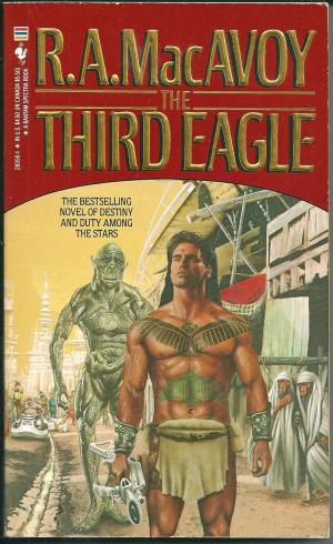 The Third Eagle, by R A MacAvoy