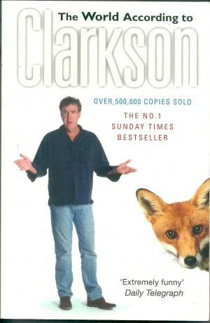 The World According to Clarkson, by Jeremy Clarkson