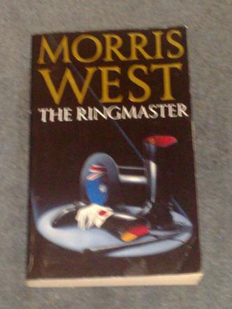 The Ringmaster,  by Morris West