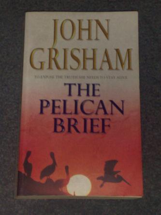 The Pelican Brief, by John Grisham
