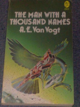 The Man with a Thousand Names, by A E van Vogt