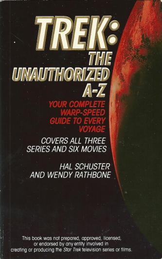 Trek: The Unauthorized A-Z, by Hal Schuster & Wendy Rathbone